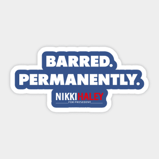 Nikki Haley Barred Permanently Sticker